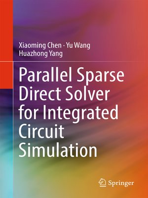 cover image of Parallel Sparse Direct Solver for Integrated Circuit Simulation